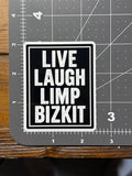 Live Laugh Limp Bizkit